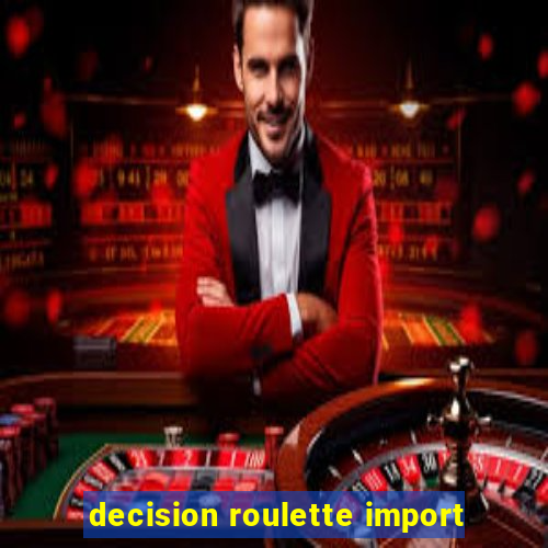 decision roulette import